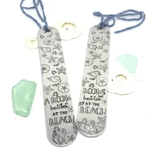A Book is Better at the Beach - Hand Stamped Metal Bookmark
