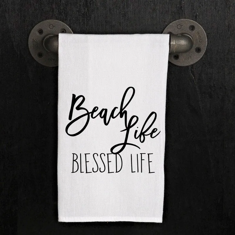 Beach life, Blessed life.