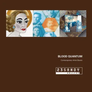 BLOOD QUANTUM Printed Exhibition Catalog