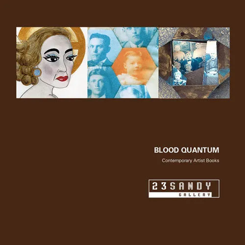 BLOOD QUANTUM Printed Exhibition Catalog
