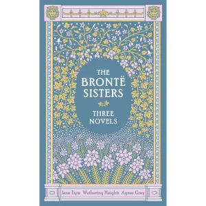 Bronte Sisters: Three Novels